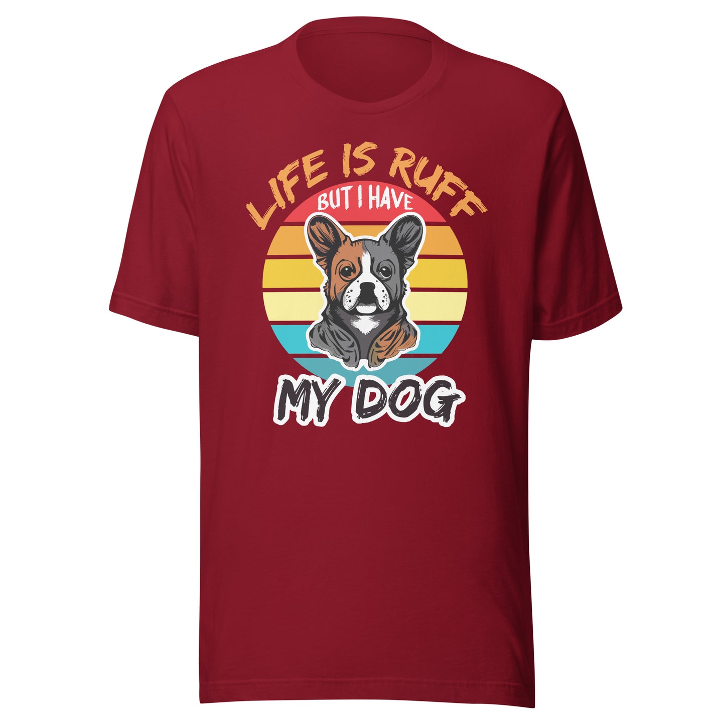 Life is Ruff - Ring-Spun Cotton Shirt