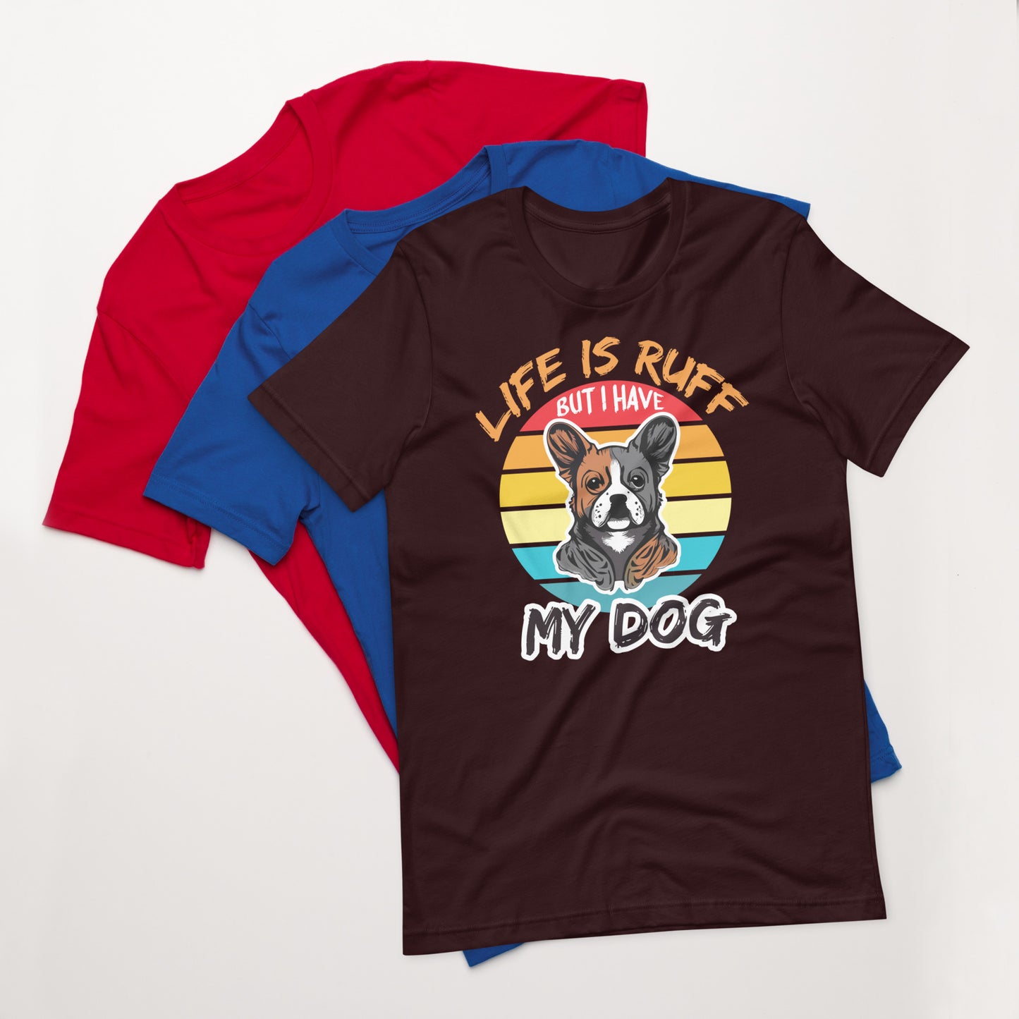 Life is Ruff - Ring-Spun Cotton Shirt